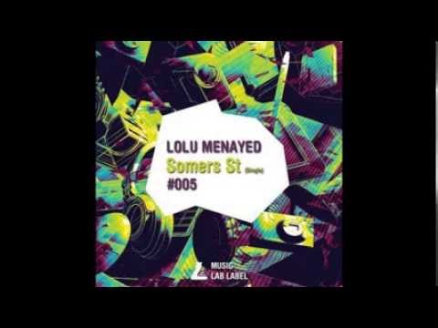 Lolu Menayed - Somer ST (Original Mix) || Music-Lab ||