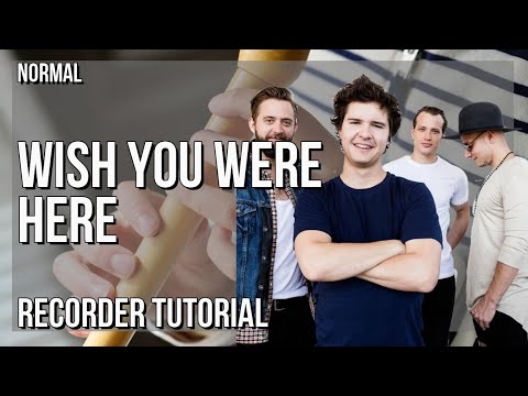 How to play Wish You Were Here by Lukas Graham ft Khalid on Recorder (Tutorial)