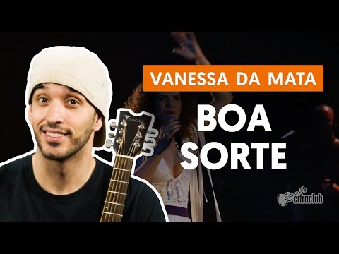 Boa Sorte  Good Luck - Vanessa da Mata