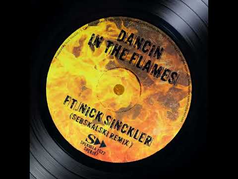 Dancin In The Flames ft. Nick Sinckler (Seb Skalski Remix) SPEK187