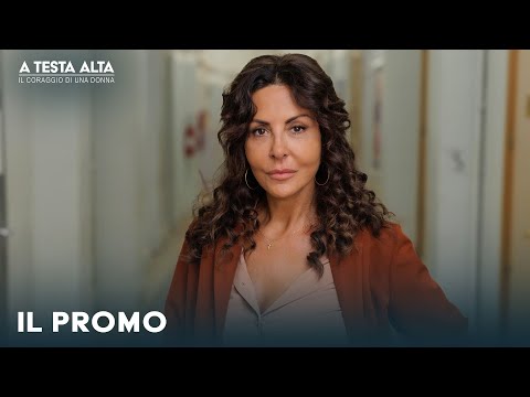 A testa alta - Il coraggio di una donna - Da mercoledì 7 gennaio, in prima serata su Canale 5
