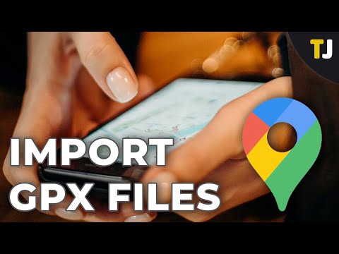 How to Add a GPX File to Google Maps