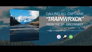 Calling All Captains - Trainwreck