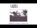 Hood - A Thinly Veiled Excuse for Something More