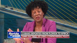 Cubans Deported From Florida To Africa | Florida This Week