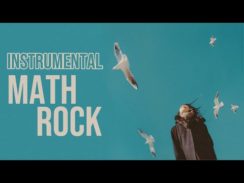 Instrumental Math Rock vol. 1 // playlist