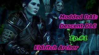 Modded DAI The Descent DLC Ep1 Eldritch Archer