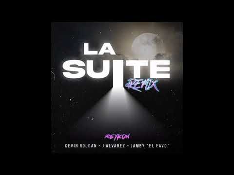 La Suite - Reykon el Líder & Kevin Roldan & J.Alvarez & Jamby el Favo