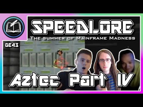 Aztec Part IV : The Summer of Mainframe Madness | GoldenEye SpeedLore Episode 43i