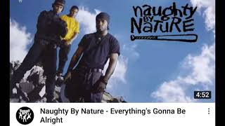 naughty by nature - everythings gonna be alright (dirty version)