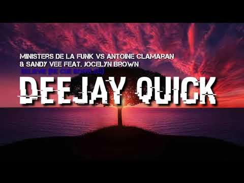 Ministers De La Vs Antoine Clamaran & Sandy Vee Feat. Jocelyn Brown - Believe (Re Cue Bootleg)