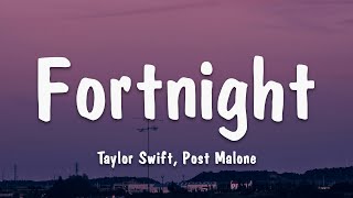 Taylor Swift ft. Post Malone - Fortnight (Lyrics)