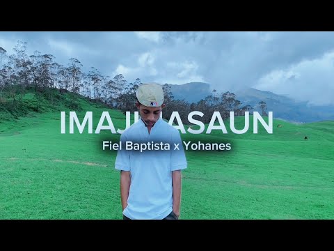 FieL Baptista - IMAJINASAUN - ft - Yohanes - (Official Music Video).