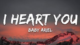 Baby Ariel - I Heart You (Lyrics)