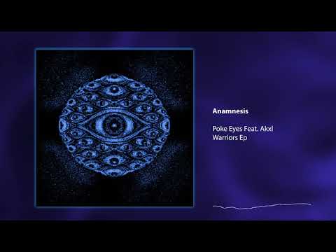 Poke Eyes - Anamnesis (Ft. Akxl)