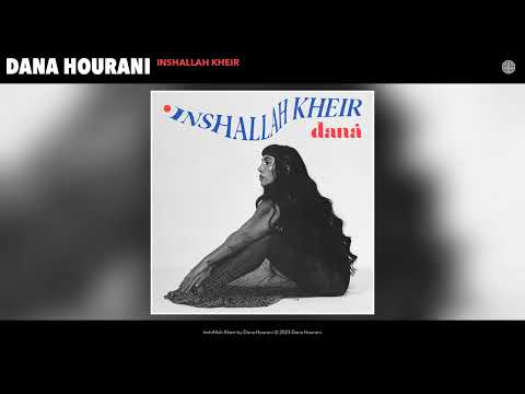 Dana Hourani - InshAllah Kheir (Official Audio)