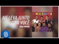 Raça Negra Me Leva Junto Com Você Raça Negra Vol 5 Áudio Oficial