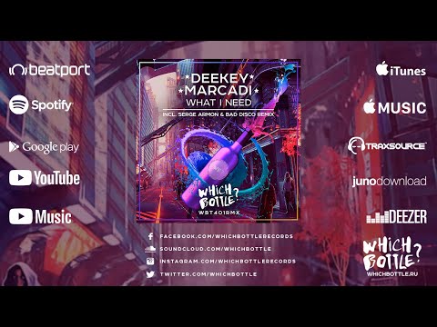 Deekey, Marcadi - What I Need (Radio Edit)