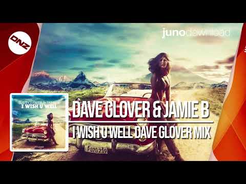 DNZF572 // DAVE GLOVER & JAMIE B - I WISH U WELL DAVE GLOVER MIX (Official Video DNZ Records)