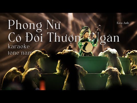 [KARAOKE TONE NAM] PHONG NỮ x CÔ ĐÔI THƯỢNG NGÀN l CHỊ ĐẸP CA NƯƠNG KIỀU ANH