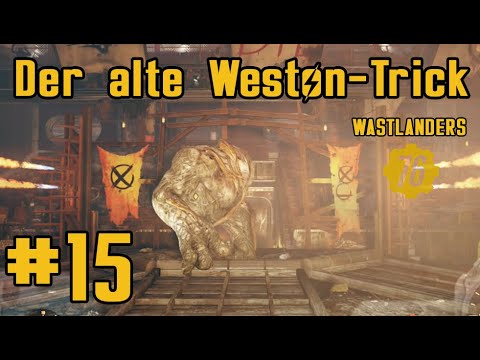 Fallout 76 Wastlanders #15 Der alte Weston Trick