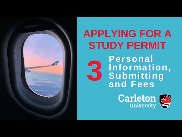 Watch Video: Applying for a Study Permit #3 Personal Information, Submitting and Fees