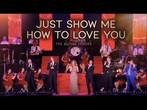 Just Show Me How To Love You - The Dutch Tenors ft. Wendy Kokkelkoren