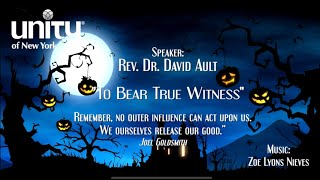 “To Bear True Witness” Rev Dr David Ault