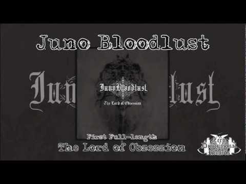 [ZDR 017] Juno Bloodlust - The Lord of Obsession