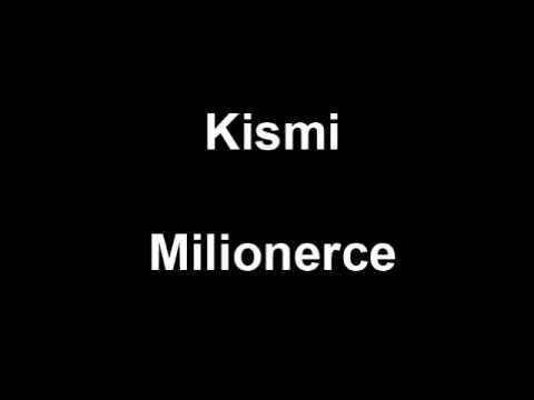 Kismi - Milionerce.wmv