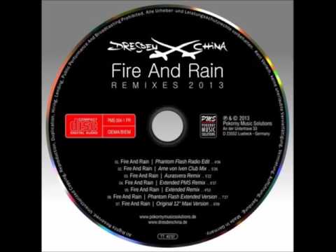 Dresden China - Fire And Rain - Extended PMS Remix 2013