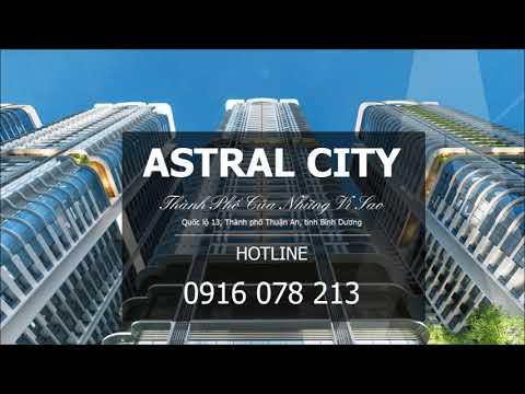 Nhận đặt chỗ ưu tiên căn hộ Astral City tại Đại Lộ Bình Dương - dự kiến 1,6 tỷ