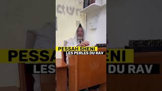 Pessah Shéni c’est vendredi !!! Les perles du Rav