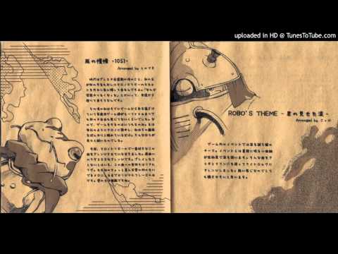 ROBO'S THEME -The Tears You Showed Me- Track 4