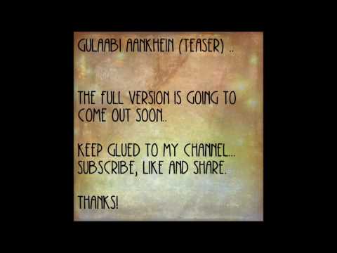 Suprotik Mukherjee Gulaabi Aankhein Revamped!