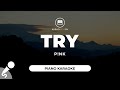 Try - P!nk (Piano Karaoke)