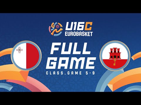 Class. Group 5-9 | Malta v Gibraltar | Full Basketball Game | FIBA U16 EuroBasket 2025 Division C
