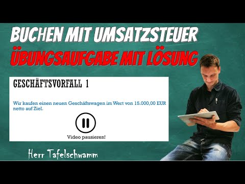Buchen mit Vorsteuer und Umsatzsteuer - Übungsaufgabe mit Lösung und Erklärung!