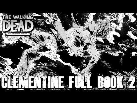 The Walking Dead: CLEMENTINE'S RETURN FULL BOOK (CLEMENTINE BOOK TWO)
