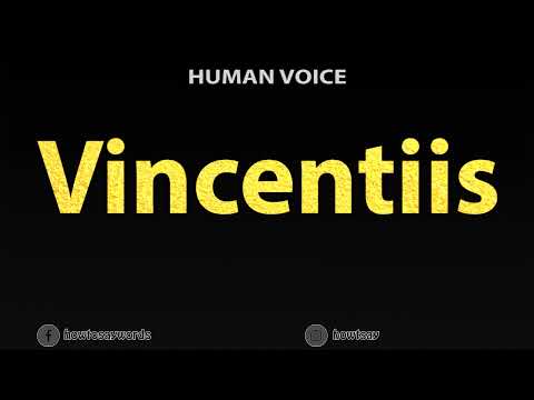 How To Pronounce Vincentiis