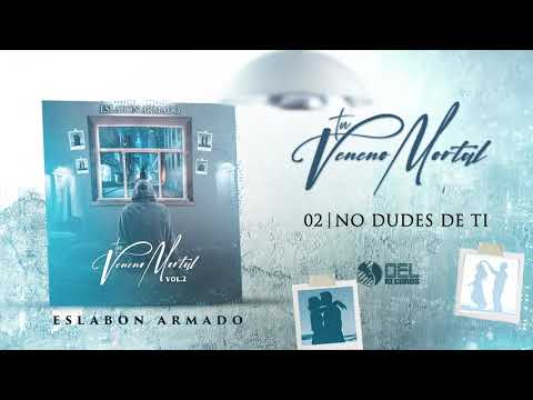 No Dudes de Ti - Eslabon Armado - DEL Records 2021