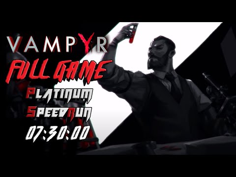 VAMPYR - Platinum Speedrun in 07:30:00 Glitchless - Full Game Trophy Guide