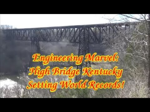 High Bridge a Kentucky Engineering Landmark for the World