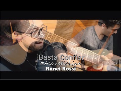 Basta Confiar - Rônei Rossi