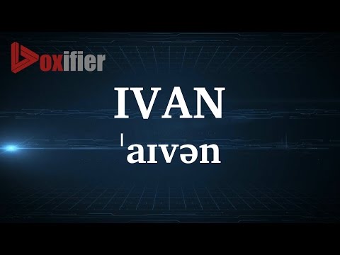 English Pronunciation of Ivan - Voxifier.com