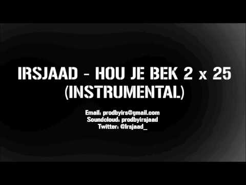 IRSJAAD - Hou Je Bek 2 x 25 (Instrumental)