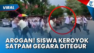 AROGAN! VIDEO SATPAM SEKOLAH Dikeroyok Siswa, Diduga Dipicu Teguran Soal Rokok dan Tak Terima