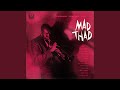 Mad Thad Pt. 2