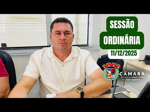 SESSÃO ORDINÁRIA DA CÂMARA  DE MANOEL VITORINO - BA -  11/12/2025
