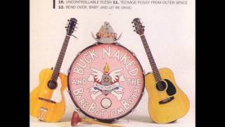 Buck Naked & The Bare Bottom Boys - Bend Over, Baby (And Let Me Drive)